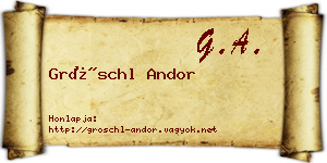 Gröschl Andor névjegykártya